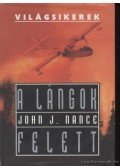 Nance, John J. - A lángok felett
