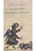 Esterházy Péter - Fancsikó és Pinta / Pápai vizeken ne kalózkodj!