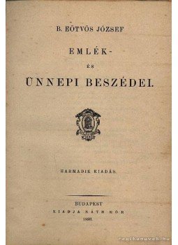 Eötvös József - B. Eötvös József emlék- és ünnepi beszédei Eötvös József - B. Eötvös József emlék- és ünnepi beszédei, Budapest 1893 antikvár könyv