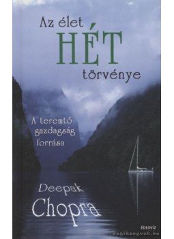 Deepak Chopra - Az élet hét törvénye Deepak Chopra - Az élet hét törvénye, Budapest 2007 antikvár könyv