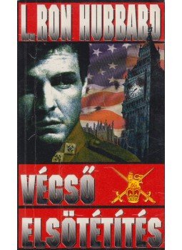 L. Ron Hubbard - Végső elsötétítés L. Ron Hubbard - Végső elsötétítés, Budapest 2001 antikvár könyv