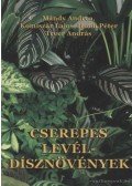 Komiszár Lajos,Mándy Andrea,Honfi Péter,Treer András - Cserepes levéldísznövények