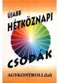 Sólyom Ildikó,Domján László - Újabb hétköznapi csodák