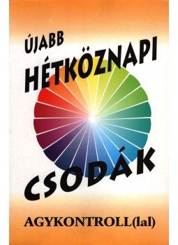 Sólyom Ildikó, Domján László - Újabb hétköznapi csodák Sólyom Ildikó, Domján László - Újabb hétköznapi csodák, Budapest 0 antikvár könyv