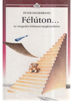 Hildebrand, Peter - Félúton... Hildebrand, Peter - Félúton..., Budapest 1997 antikvár könyv