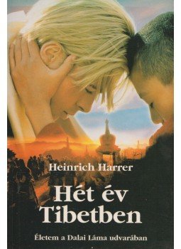 Harrer, Heinrich - Hét év Tibetben Harrer, Heinrich - Hét év Tibetben, Budapest 1998 antikvár könyv