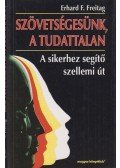 Freitag, Erhard F. - Szövetségesünk, a tudattalan