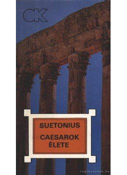 Tranquillus, Gaius Suetonius - Caesarok élete Tranquillus, Gaius Suetonius - Caesarok élete, Budapest 1990 antikvár könyv