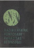 Dr. Nemeséri László - Dr. Holló Ferenc - Háziállataink fontosabb parazitás betegségei