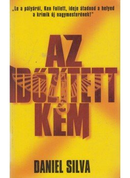 Daniel Silva - Az időzített kém Daniel Silva - Az időzített kém, Budapest 1997 antikvár könyv