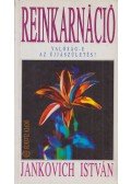 Jankovich István - Reinkarnáció