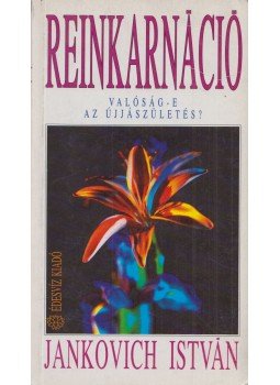 Jankovich István - Reinkarnáció Jankovich István - Reinkarnáció, Budapest 1998 antikvár könyv