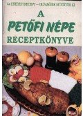 A. Tóth Sándor - A Petőfi Népe receptkönyve