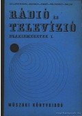 Gellérthegyi József- Kovács Attila,Mező Béla- Pálinszky Antal,Sallai Ernő - Rádió és televízió szakismeretek I.
