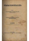 Czapáry Bertalan - Virágtenyésztés