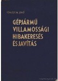 Tömösy M. Jenő - Gépjármű-villamossági hibakeresés és javítás