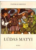 Fazekas Mihály - Lúdas Matyi