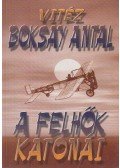 Boksay Antal - A felhők katonái
