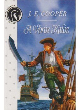 J. F. Cooper - A vörös kalóz J. F. Cooper - A vörös kalóz, Budapest 2000 antikvár könyv