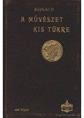 Reinach Salamon - A művészet kis tükre
