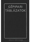 Kismarty Loránd dr. - Gépipari táblázatok
