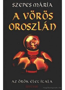 Szepes Mária - A vörös oroszlán Szepes Mária - A vörös oroszlán, Budapest 2002 antikvár könyv