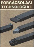 Valázsik Árpád,Dudás László - Forgácsolási technológia I.