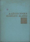 Dr. Menyhárt József,Fekete Iván Dr. - A légtechnika elméleti alapjai