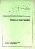 Csirmaz Antal - Gépészeti ismeretek