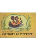 Marék Veronika - Kippkopp és Tipptopp
