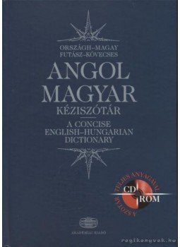 Országh László, Magay Tamás, Futász Dezső, Kövecses Zoltán - Angol-magyar kéziszótár Országh László, Magay Tamás, Futász Dezső, Kövecses Zoltán - Angol-magyar kéziszótár, Budapest 2001 antikvár könyv