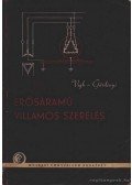 Gárdonyi Jenő,Vigh Bertalan - Erősáramú villamos szerelés