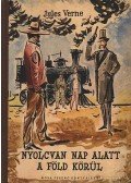 Jules Verne - Nyolcvan nap alatt a Föld körül