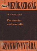 Fehér Károly dr. - Kocatartás - malacnevelés