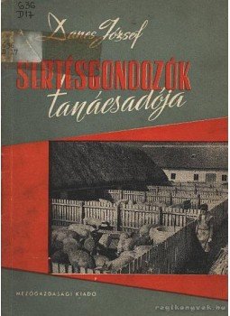 Dancs József - Sertésgondozók tanácsadója Dancs József - Sertésgondozók tanácsadója, Budapest 1961 antikvár könyv