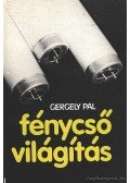 Gergely Pál - Fénycsővilágítás