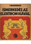 Wojciechowski, Aleksandr - Ismerkedés az elektronikával