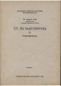 Dr. Megyeri Jenő - Út- és vasútépítés II.