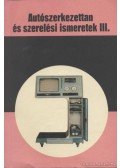 Kovács János - Autószerkezettan és szerelési ismeretek III.