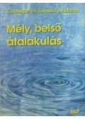 Andreas Connirae,Andreas Tamara - Mély, belső átalakulás