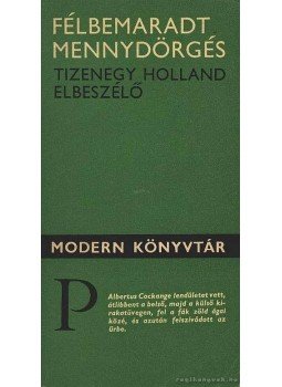 Maria Dermout, Simon Vestdijk, Belcampo, Beb Vuyk - Félbemaradt mennydörgés, Budapest 1976 antikvár könyv