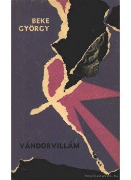 Beke György - Vándorvillám Beke György - Vándorvillám, Bukarest 1967 antikvár könyv