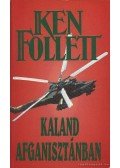 Ken Follett - Kaland Afganisztánban