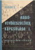 Kádár Géza - Rádióvevőkészülékek kapcsolása I.