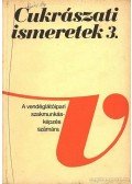 Dunszt Károly - Cukrászati ismeretek 3.