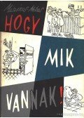 Mikes György,Mészáros András - ...Hogy mik vannak!