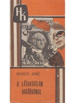 Kovács Jenő - A láthatatlan határvonal Kovács Jenő - A láthatatlan határvonal, Budapest 1978 antikvár könyv
