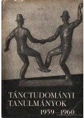 Dienes Gedeon és Morvay Péter (szerk.) - Tánctudományi tanulmányok 1959-1960