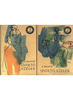 Emily Bronte - Üvöltő szelek I-II. kötet Emily Bronte - Üvöltő szelek I-II. kötet, Budapest 1961 antikvár könyv