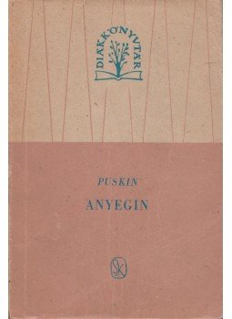 Alekszandr Puskin - Anyegin Alekszandr Puskin - Anyegin, Budapest 1962 antikvár könyv